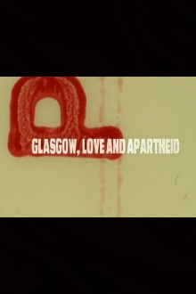 Glasgow, Love and Apartheid Trailer