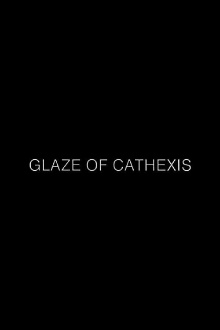 Glaze of Cathexis Trailer