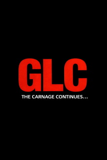 GLC: The Carnage Continues Trailer