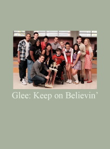 Glee: Keep on Believin' Trailer