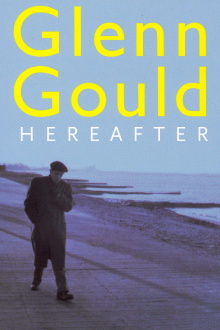 Glenn Gould: Hereafter Trailer