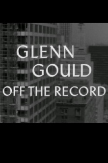 Glenn Gould: Off the Record Trailer