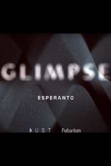 Glimpse Ep 4: Esperanto Trailer