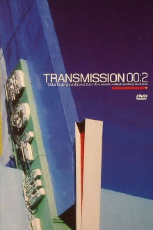 Global Underground: Transmission 00:2 Trailer