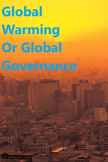 Global Warming or Global Governance? Trailer