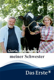 Gloria, die schönste Kuh meiner Schwester Trailer