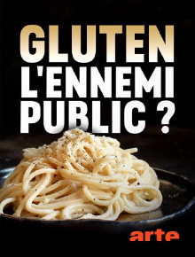 Gluten, the public enemy? Trailer