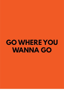 Go Where You Wanna Go Trailer