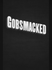 Gobsmacked Trailer