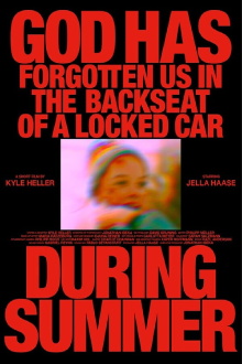 God Has Forgotten Us in the Backseat of a Locked Car During Summer Trailer