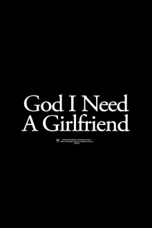 God I Need a Girlfriend Trailer