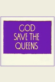 God Save the Queens Trailer