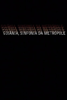 Goiânia, Sinfonia da Metrópole Trailer