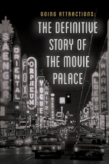 Going Attractions: The Definitive Story of the Movie Palace Trailer