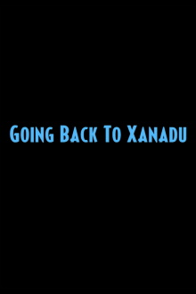 Going Back to Xanadu Trailer