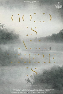 Gold Is All There Is Trailer