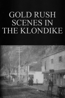 Gold Rush Scenes in the Klondike Trailer