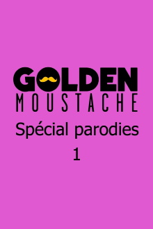 Golden Moustache - Spécial parodies Trailer