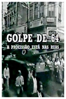 Golpe de 64: a Procissão Está nas Ruas Trailer