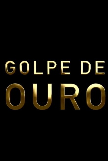 Golpe de Ouro Trailer