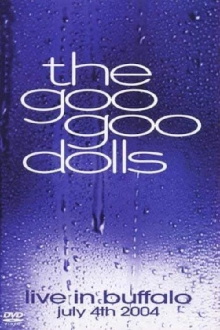 Goo Goo Dolls: Live in Buffalo: July 4th, 2004 Trailer