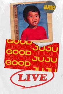 Good Juju Live Trailer