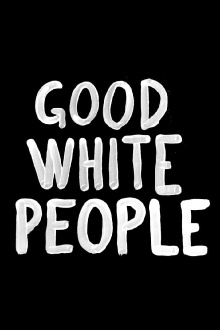 Good White People Trailer