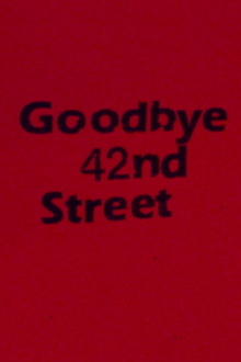 Goodbye 42nd Street Trailer
