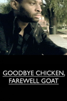 Goodbye Chicken, Farewell Goat Trailer