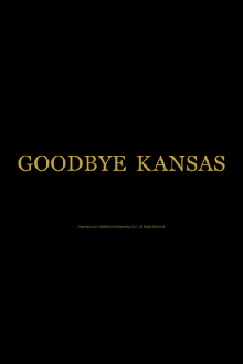 Goodbye Kansas Trailer