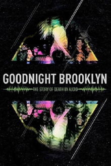 Goodnight Brooklyn: The Story of Death By Audio Trailer