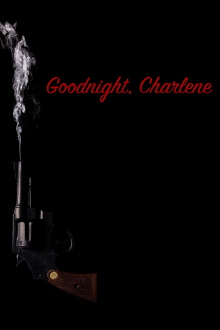 Goodnight, Charlene Trailer