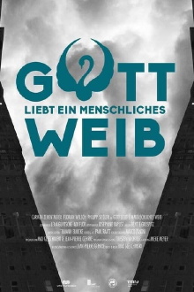 Gott liebt ein menschliches Weib Trailer
