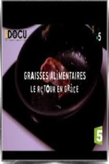 Graisses alimentaires, le retour en grâce Trailer