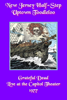 Grateful Dead: New Jersey Half-Step Uptown Toodleloo - Live at The Capitol Theater Trailer