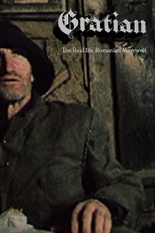 Gratian: The Real life Romanian Werewolf Trailer