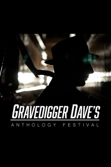 Gravedigger Dave’s Anthology Festival Trailer