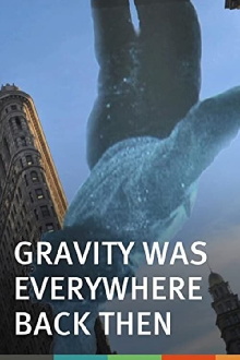 Gravity Was Everywhere Back Then Trailer