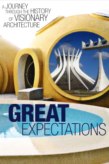 Great Expectations: A Journey Through the History of Visionary Architecture Trailer