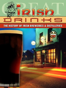 Great Irish Drinks: The History of Irish Breweries & Distilleries Trailer
