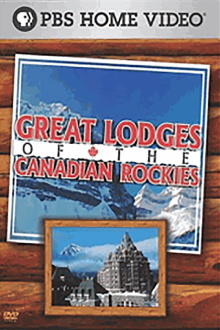Great Lodges of the Canadian Rockies Trailer