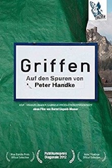 Griffen – On the Tracks of Peter Handke Trailer