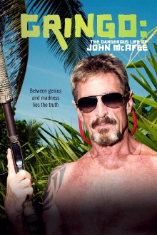Gringo: The Dangerous Life of John McAfee Trailer