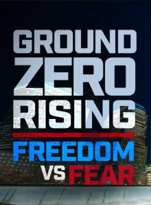 Ground Zero Rising: Freedom vs. Fear Trailer