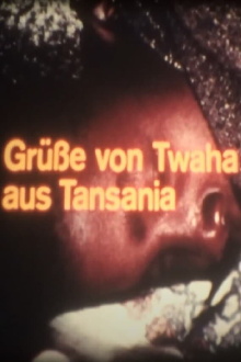 Grüße von Twaha aus Tansania Trailer