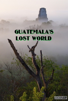 Guatemala's Lost World Trailer