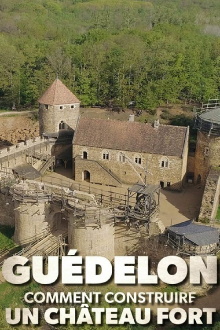 Guédelon : comment construire un château fort Trailer