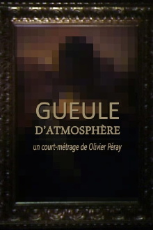 Gueule d'atmosphère Trailer
