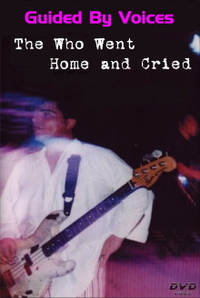 Guided By Voices: The Who Went Home and Cried Trailer