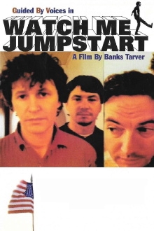 Guided By Voices: Watch Me Jumpstart Trailer